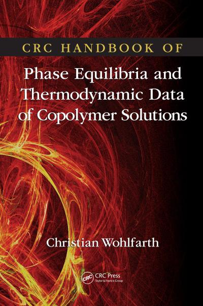 CRC Handbook of Phase Equilibria and Thermodynamic Data of Copolymer Solutions