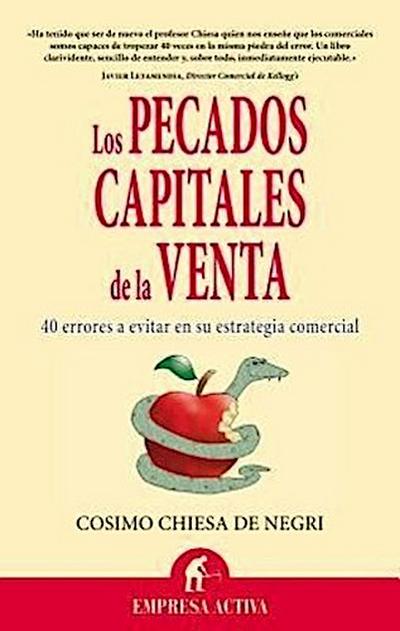 Los Pecados Capitales de la Venta: 40 Errores A Evitar en su Estrategia Comercial