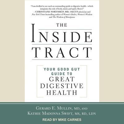 The Inside Tract Lib/E: Your Good Gut Guide to Great Digestive Health