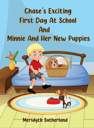 Chase’s Exciting First Day at School and Minnie and Her New Puppies