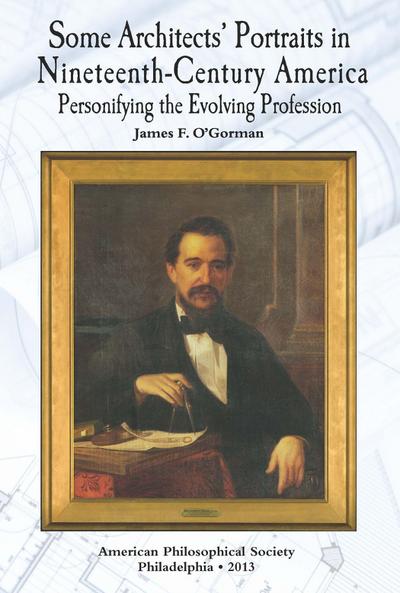 Some Architects’ Portraits in Nineteenth-Century America
