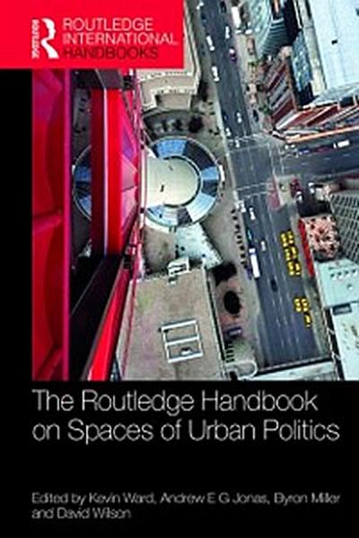 Routledge Handbook on Spaces of Urban Politics