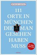 111 Orte in München, die man gesehen haben muss 1