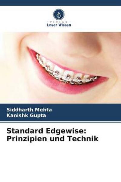 Standard Edgewise: Prinzipien und Technik