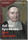 Auf den Spuren von Paul Gerhardt