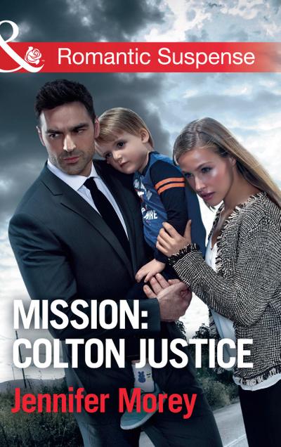 Mission: Colton Justice (The Coltons of Shadow Creek, Book 7) (Mills & Boon Romantic Suspense)