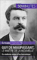 Guy de Maupassant, le maître de la nouvelle