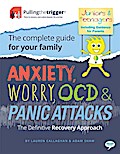 Anxiety, Worry, OCD and Panic Attacks - The Definitive Recovery Approach