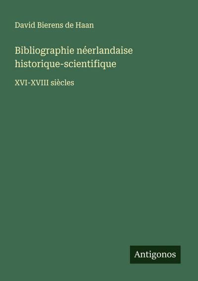 Bibliographie néerlandaise historique-scientifique