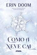 Como a neve cai -Da mesma autora do fenômeno literário "O fabricante de lágrimas"