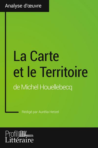 La Carte et le Territoire de Michel Houellebecq (Analyse approfondie)
