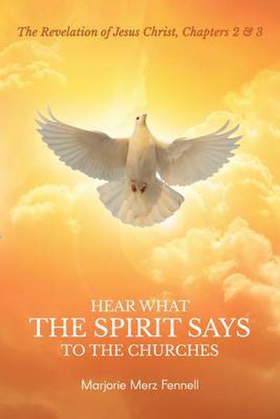 Hear What the Spirit Says to the Churches