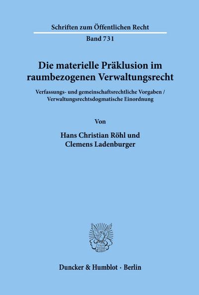 Die materielle Präklusion im raumbezogenen Verwaltungsrecht.