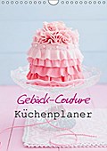 Gebäck-Couture Küchenplaner (Wandkalender immerwäh