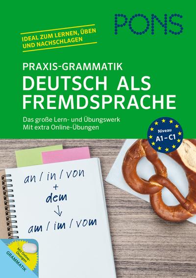 PONS Praxis-Grammatik Deutsch als Fremdsprache: Das große Lern- und Übungswerk. Mit extra Online-Übungen