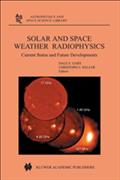 Solar and Space Weather Radiophysics