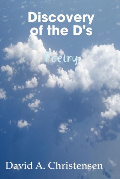 Discovery of the D’s Poetry