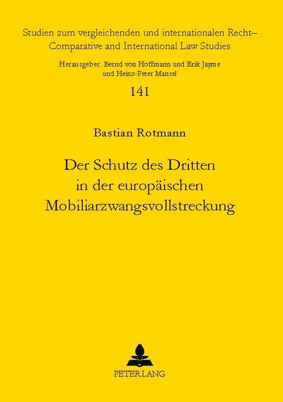 Der Schutz des Dritten in der europäischen Mobiliarzwangsvollstreckung