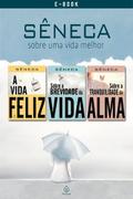 Sêneca - sobre uma vida melhor