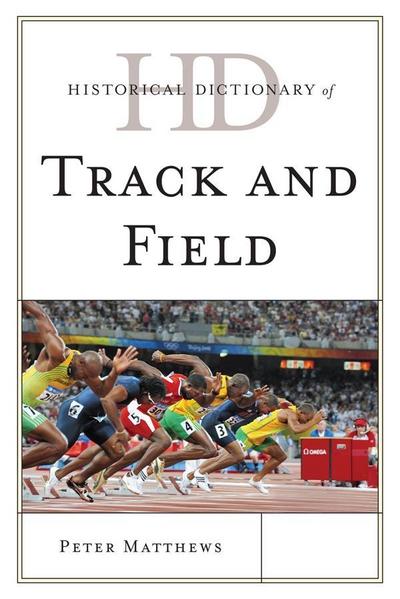Matthews, P: Historical Dictionary of Track and Field