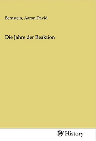 Die Jahre der Reaktion