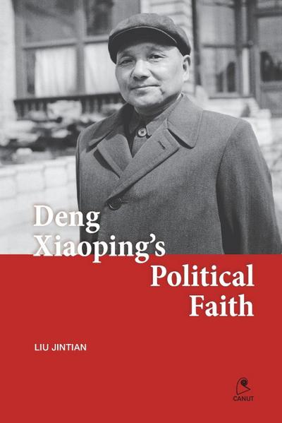 Deng Xiaoping’s Political Faith