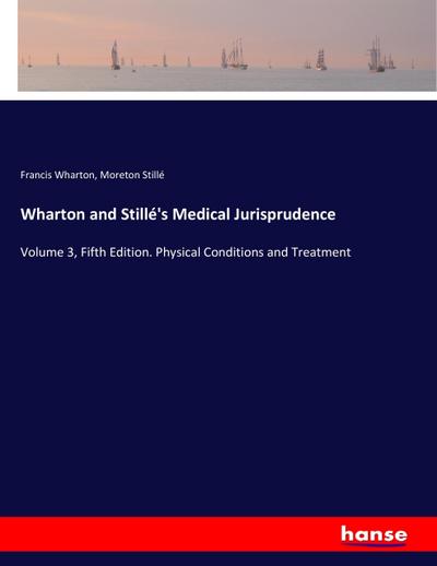 Wharton and Stillé’s Medical Jurisprudence