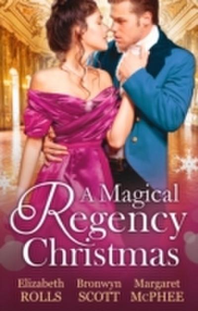 Magical Regency Christmas: Christmas Cinderella / Finding Forever at Christmas / The Captain’s Christmas Angel (Mills & Boon M&B)