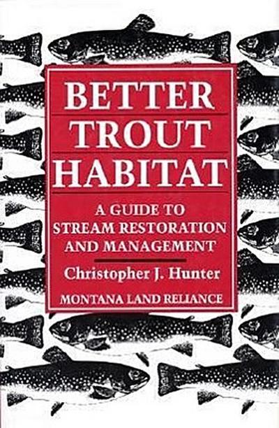 Better Trout Habitat - Montana Land Reliance, Christopher J. Hunter