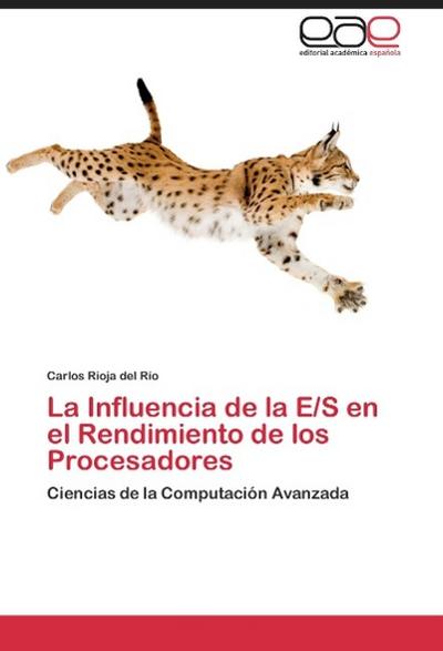 La Influencia de la E/S en el Rendimiento de los Procesadores