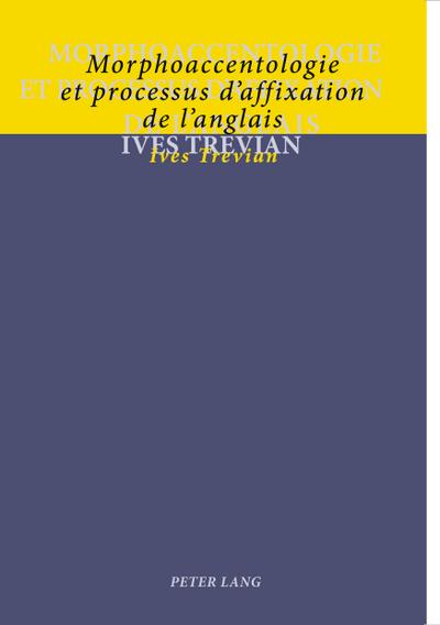 Morphoaccentologie et processus d’affixation de l’anglais