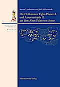 Die Orthostaten Tiglat-Pilesers I. und Assurnasirpals II. aus dem Alten Palast von Assur