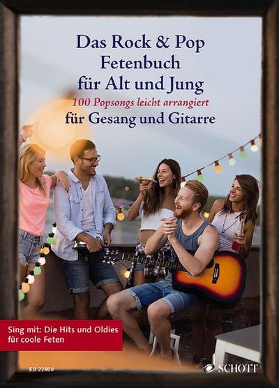 Das Rock & Pop Fetenbuch für Jung und Alt für Gesang und Gitarre :Songbook Melodie/Texte/Akkorde