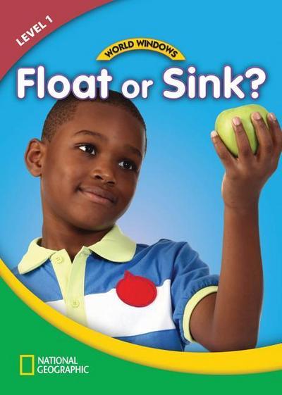 World Windows 1 (Science): Float or Sink?: Content Literacy, Nonfiction Reading, Language & Literacy