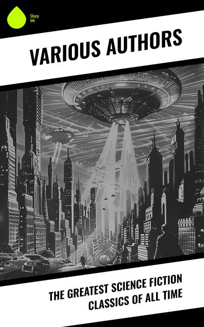 The Greatest Science Fiction Classics of All Time