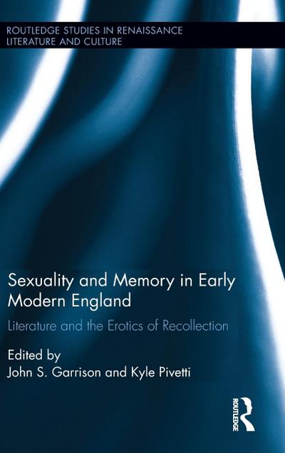 Sexuality and Memory in Early Modern England