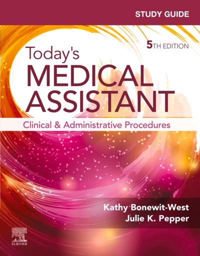 Study Guide for Today’s Medical Assistant - E-Book