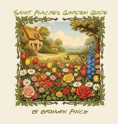 Saint Fiacre’s Garden Guide