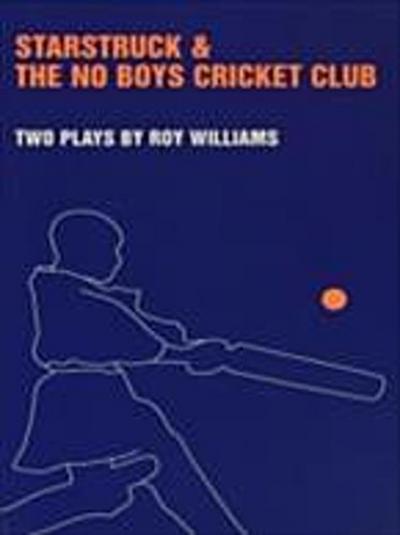 Starstruck’ & ’The No-Boys Cricket Club’