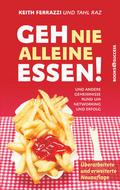 Geh nie alleine essen!