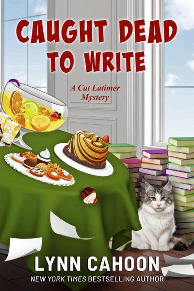 Caught Dead to Write (Cat Latimer Mysteries, #8)