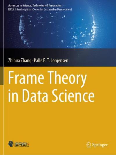 Frame Theory in Data Science