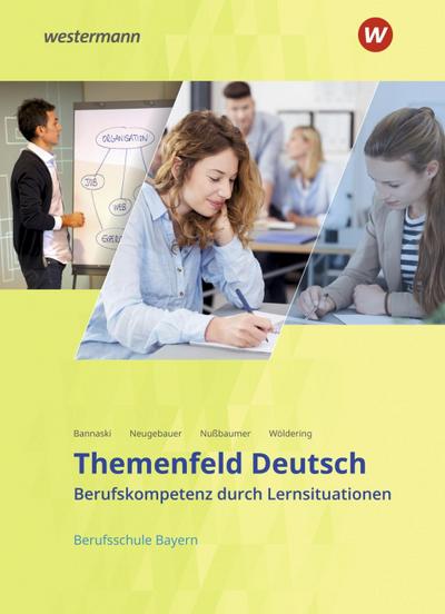 Themenfeld Deutsch - Ausgabe für Berufsschulen in Bayern