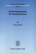 Die Revisionsinstanz als Tatsacheninstanz.