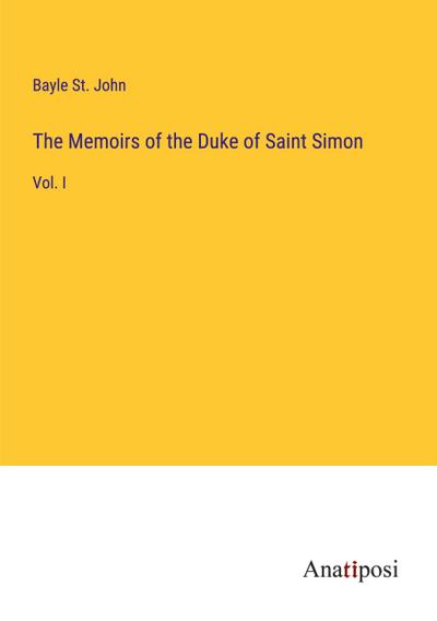 The Memoirs of the Duke of Saint Simon