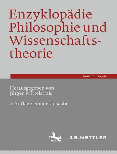 Enzyklopädie Philosophie und Wissenschaftstheorie 5