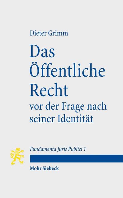 Das Öffentliche Recht vor der Frage nach seiner Identität
