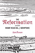 The Reformation and the Right Reading of Scripture