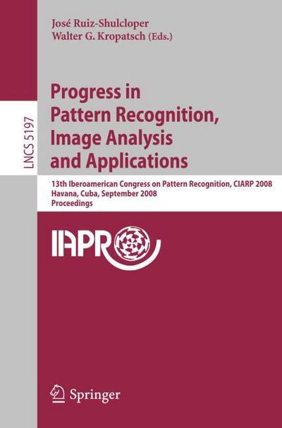 Progress in Pattern Recognition, Image Analysis and Applications