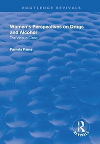 Women’s Perspectives on Drugs and Alcohol